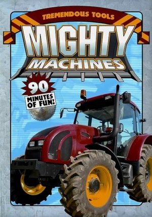 Nonton film Mighty Machines - Tremendous Tools (2008) terbaru sub indo Nonton film Mighty Machines - Tremendous Tools (2008) terbaru sub indo