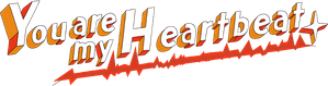 You Are My Heartbeat