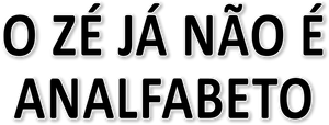 O Zé já não é Analfabeto