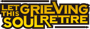 Let This Grieving Soul Retire — logo