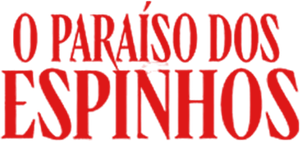 O Paraíso dos Espinhos