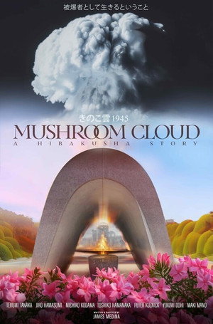 Mushroom Cloud: A Hibakusha Story poster