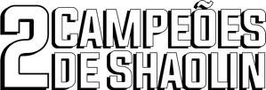 2 Campeões de Shaolin