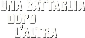 Una battaglia dopo l’altra