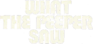 What the Peeper Saw