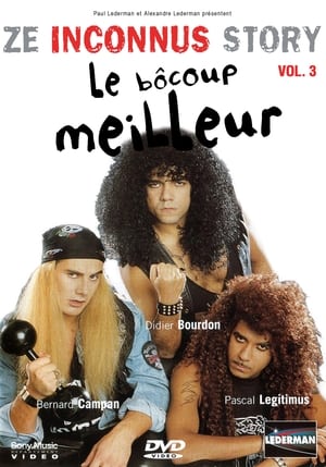 Poster Les Inconnus - Ze Inconnus Story - Le bôcoup meilleur (Vol. 3) 2002