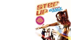 Step Up: The Official Dance Workout film complet