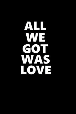 Image All We Got Was Love