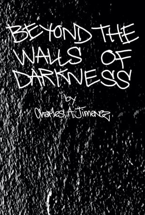 Beyond the Walls of Darkness