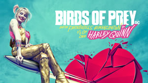 Birds of Prey (and the Fantabulous Emancipation of One Harley Quinn) 2020