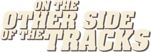 On the Other Side of the Tracks