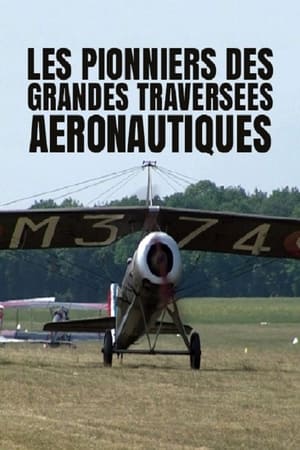 Image Les pionniers des grandes traversées aéronautiques