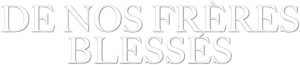De nos frères blessés — Logos 1