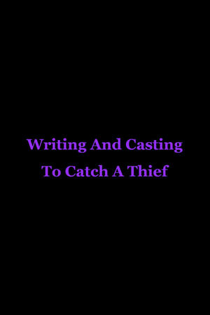 Poster Writing And Casting To Catch A Thief (2002)