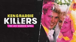 poster Ken and Barbie Killers: The Lost Murder Tapes