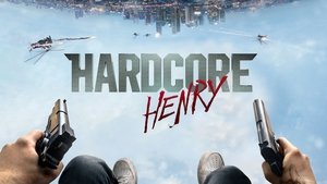 Hardcore Henry 2015