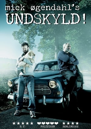 Poster Mick Øgendahl: UNDSKYLD! 2006