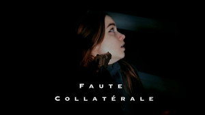 Faute Collatérale