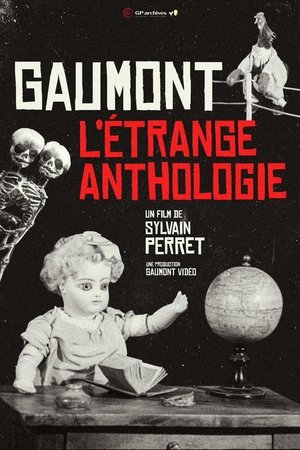 Image Gaumont, l'étrange anthologie