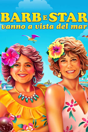 Poster di Barb e Star vanno a Vista Del Mar