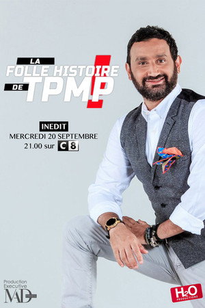 Regarder La Folle Histoire de TPMP en streaming complet