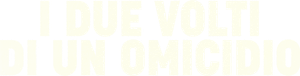 I due volti di un omicidio