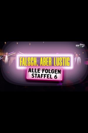 Falsch, aber lustig - Season 6