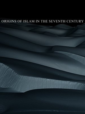 Origins Of Islam In The Seventh Century (2025)