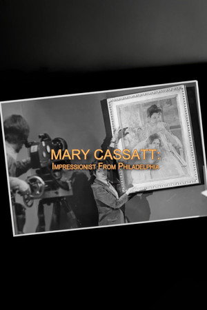 Mary Cassatt: Impressionist From Philadelphia