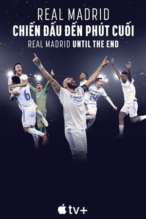 Image Real Madrid: Chiến Đấu Đến Phút Cuối - Real Madrid: Until The End