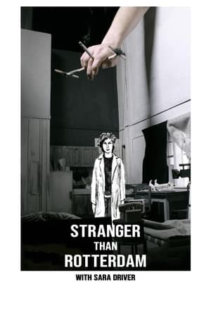 Image Stranger Than Rotterdam with Sara Driver