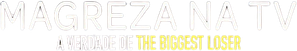 Magreza na TV: A Verdade de The Biggest Loser