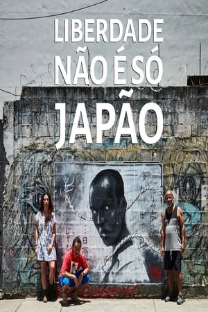 Image Liberdade Não é  Só Japão