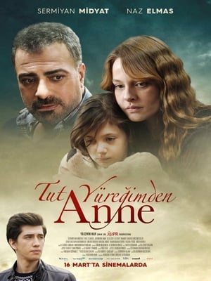 Tut Yüreğimden Anne