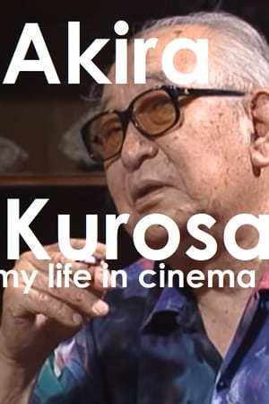 Akira Kurosawa: My Life in Cinema poster