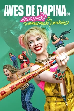 Birds of Prey (E a Fantabulástica Emancipação de uma Harley Quinn) 2020