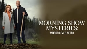 Morning Show Mysteries: Murder Ever After (2021)