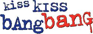 Kiss Kiss Bang Bang