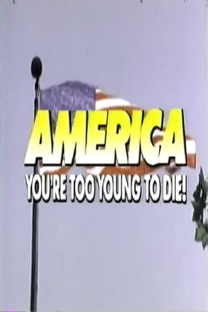 Poster America, You're Too Young to Die 1985