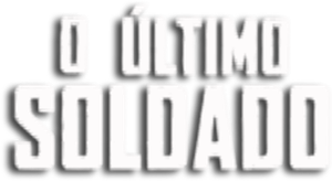 O Último Soldado