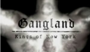 Gangland Kings of New York