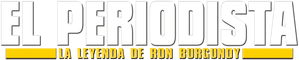 El reportero: La leyenda de Ron Burgundy