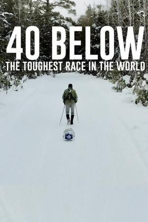 40 Below: The Toughest Race in the World