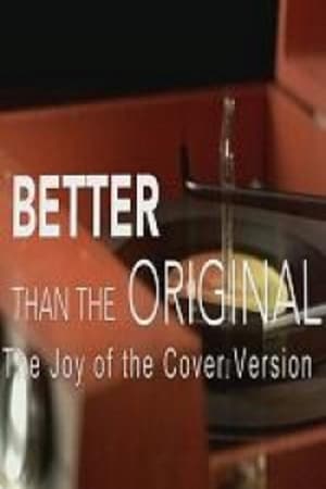 Image Better Than the Original: The Joy of the Cover Version