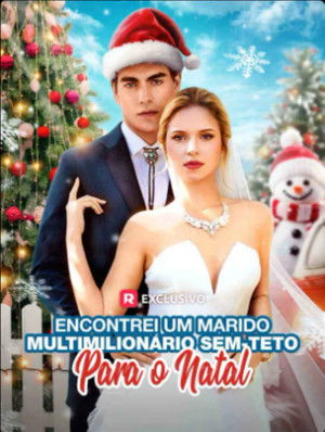 Encontrei um Marido Multimilionario Sem teto para o Natal (2025)