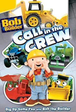 Poster Bob the Builder: Call in the Crew (2009)