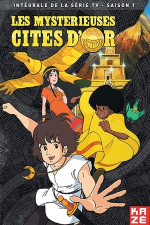 Les Mystérieuses Cités d'or - Saison 1 - poster n°3