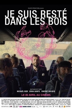 Poster Je suis resté dans les bois (2018)