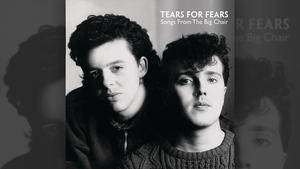 Tears for Fears: Songs from the Big Chair