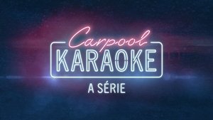 poster Carpool Karaoke: The Series